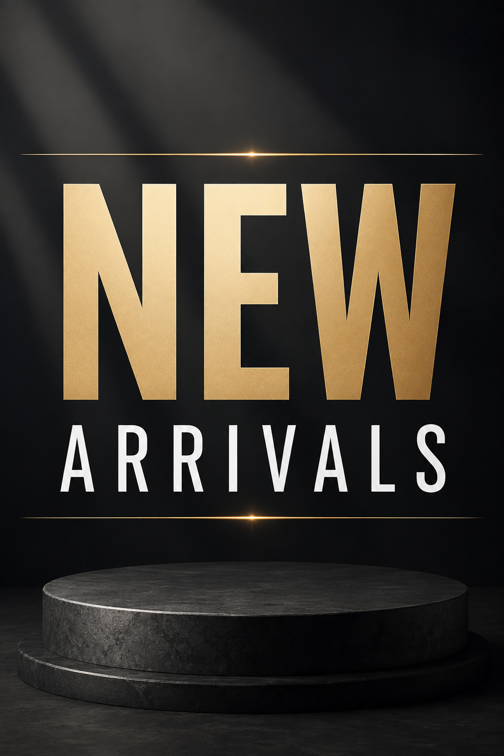 NEW ARRIVALS
